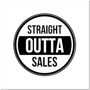 Straight Outta Sales Posters and Art